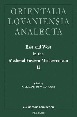 K. Ciggaar, V. van Aalst - East and West in the Medieval Eastern Mediterranean II, Inbunden