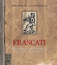 G. Huybens, G. Robberechts - Frascati: Een Kroniek Van Het Muziekleven Te Leuven in de 19de Eeuw, Häftad