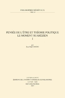 J.-P. Coujou - Pensée de l'être et théorie politique. Le moment suarézien. I, Häftad