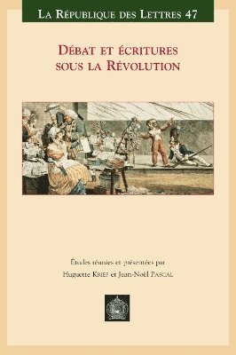 H. Krief, J.-N. Pascal - Débat et écritures sous la Révolution, Häftad. Tillgänglighet: Lägg i varukorg
