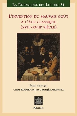 C. Barbafieri, J.-C. Abramovici - L'invention du mauvais goût à l'âge classique (XVIIe-XVIIIe siècle), Häftad. Tillgänglighet: Lägg i varukorg