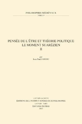 J.-P. Coujou - Pensée de l'être et théorie politique. Le moment suarézien. II, Häftad
