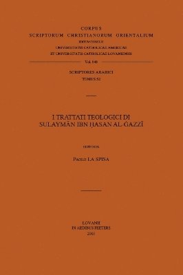 P. La Spisa - I trattati teologici di Sulayman Ibn Hasan al-Gazzi, Häftad