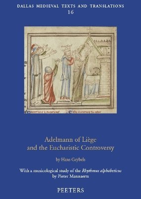 H. Geybels - Adelmann of Liège and the Eucharistic Controversy, Häftad