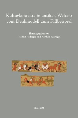 R. Rollinger, K. Schnegg - Kulturkontakte in antiken Welten: vom Denkmodell zum Fallbeispiel, Inbunden. Tillgänglighet: Tillfälligt slut