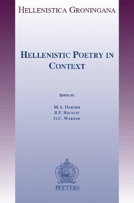 M.A. Harder, R.F. Regtuit, G.C. Wakker - Hellenistic Poetry in Context, Häftad
