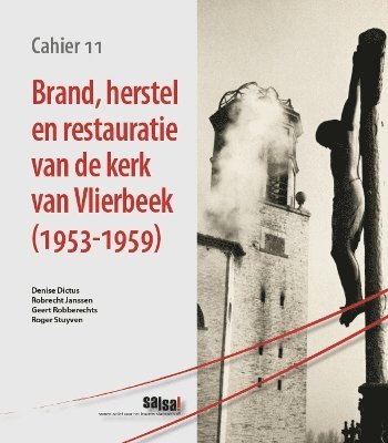 D. Dictus, R. Janssen, G. Robberechts, R. Stuyven - Brand, herstel en restauratie van de kerk van Vlierbeek (1953-1959), Häftad