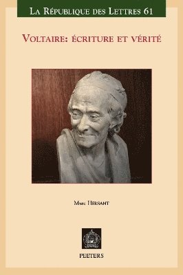 M. Hersant - Voltaire: écriture et vérité, Häftad