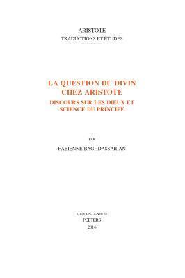 F. Baghdassarian - La question du divin chez Aristote, Häftad