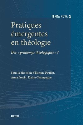 É. Pouliot, A. Fortin, E. Champagne - Pratiques émergentes en théologie, Häftad