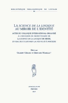 G. Gérard, B. Mabille - La «Science de la logique» au miroir de l'identité, Häftad
