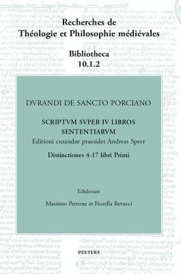 M. Perrone, F. Retucci - Durandi de Sancto Porciano Scriptum super IV libros Sententiarum. Distinctiones 4-17 libri Primi, Inbunden