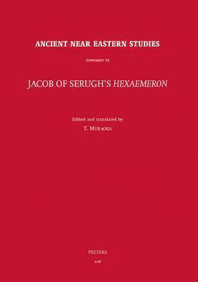T. Muraoka - Jacob of Serugh's Hexaemeron, Inbunden