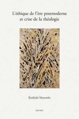 K. Muzembe - L'éthique de l'ère postmoderne et crise de la théologie, Häftad