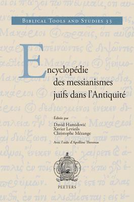 D. Hamidovic, X. Levieils, C. Mézange - Encyclopédie des messianismes juifs dans l'Antiquité, Inbunden