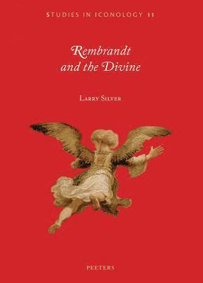 L. Silver - Rembrandt and the Divine, Häftad