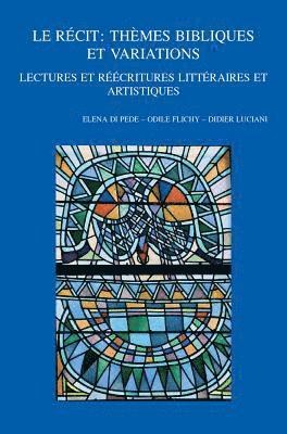 E. Di Pede, O. Flichy, D. Luciani - Le Récit: Thèmes bibliques et variations, Häftad