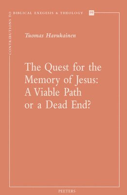 Quest for the Memory of Jesus: a Viable Path or a Dead End?