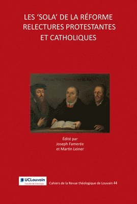 J. Famerée, M. Leiner - Les 'sola' de la Réforme: relectures protestantes et catholiques, Häftad