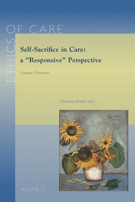 Self-Sacrifice in Care: a "Responsive" Perspective