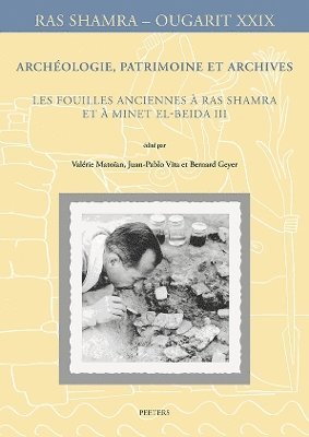 Archologie, patrimoine et archives: Les fouilles anciennes  Ras Shamra et  Minet el-Beida III 1