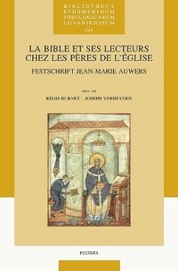 bokomslag La Bible et ses lecteurs chez les Pères de l'Église