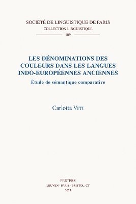 C. Viti, C. Viti - Les dénominations des couleurs dans les langues indo-européennes anciennes, Häftad