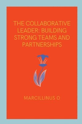 The Collaborative Leader 1