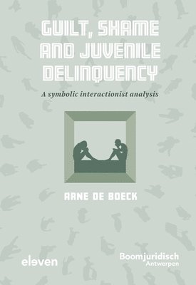Arne De Boeck, Arne de Boeck, Arne De Boeck - Guilt, Shame and Juvenile Delinquency, Häftad
