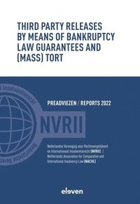 bokomslag Third Party Releases by Means of Bankruptcy Law Guarantees and (Mass) Tort