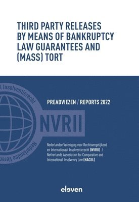 bokomslag Third Party Releases by Means of Bankruptcy Law Guarantees and (Mass) Tort