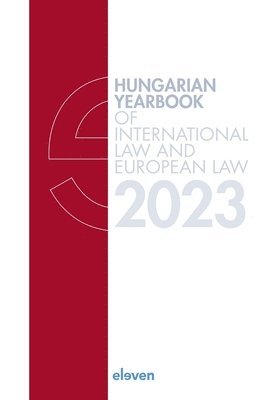 Hungarian Yearbook of International Law and European Law 2023 1