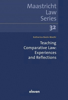 Katharina Boele-Woelki - Teaching Comparative Law: Experiences and Reflections, Häftad