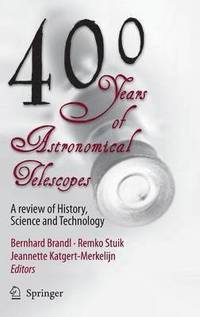 bokomslag 400 Years of Astronomical Telescopes
