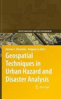 bokomslag Geospatial Techniques in Urban Hazard and Disaster Analysis