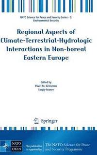 bokomslag Regional Aspects of Climate-Terrestrial-Hydrologic Interactions in Non-boreal Eastern Europe