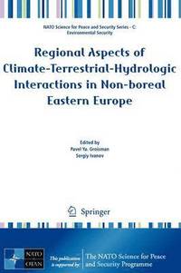 bokomslag Regional Aspects of Climate-Terrestrial-Hydrologic Interactions in Non-boreal Eastern Europe