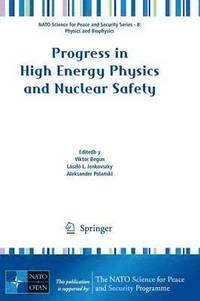 bokomslag Progress in High Energy Physics and Nuclear Safety