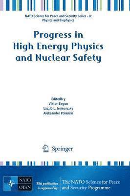Progress in High Energy Physics and Nuclear Safety 1