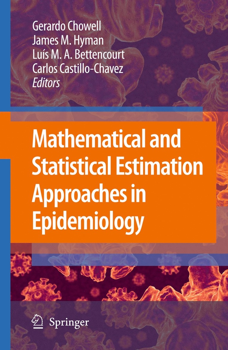 Gerardo Chowell, James M. Hayman, Luís M. A. Bettencourt, Carlos Castillo-Chavez - Mathematical and Statistical Estimation Approaches in Epidemiology, Inbunden