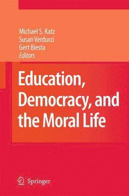 bokomslag Education, Democracy and the Moral Life