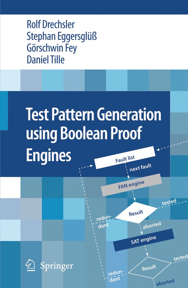 Rolf Drechsler, Stephan Eggersglüß, Görschwin Fey, Daniel Tille - Test Pattern Generation using Boolean Proof Engines, Inbunden