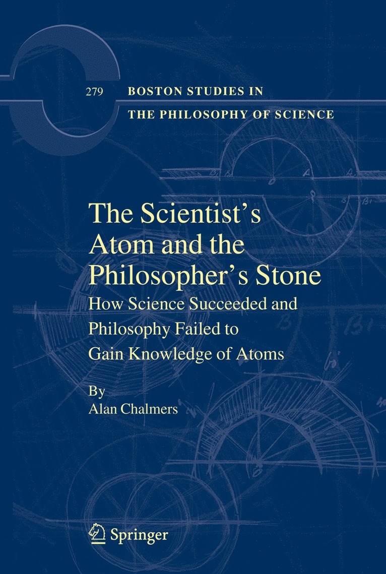 Alan Chalmers - Scientist's Atom and the Philosopher's Stone, Inbunden