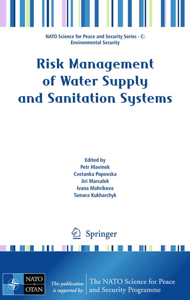 Petr Hlavinek, Cvetanka Popovska, Ivana Mahrikova, Tamara Kukharchyk - Risk Management of Water Supply and Sanitation Systems, Inbunden