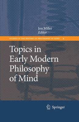 Topics in Early Modern Philosophy of Mind 1