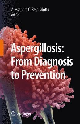 Aspergillosis: from diagnosis to prevention 1