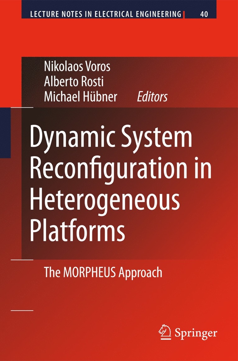 Nikolaos Voros, Alberto Rosti, Michael Hübner - Dynamic System Reconfiguration in Heterogeneous Platforms, Inbunden