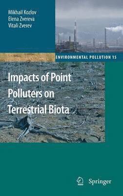 Impacts of Point Polluters on Terrestrial Biota 1