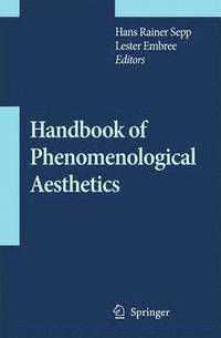 bokomslag Handbook of Phenomenological Aesthetics