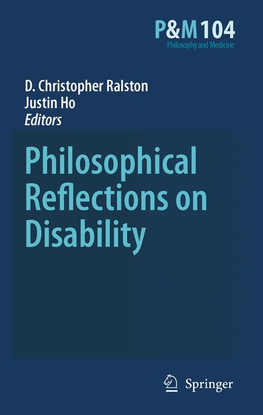 D. Christopher Ralston, Justin Ho - Philosophical Reflections on Disability, Inbunden